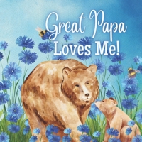Great Papa Loves Me!: A Rhyming Story for Grandchildren! B0BZFJ4XHJ Book Cover