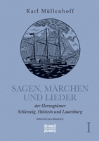 Sagen, Märchen und Lieder der Herzogtümer Schleswig, Holstein und Lauenburg. Band I: liebevoll neu illustriert 3963452897 Book Cover