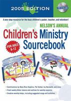 Nelson's Annual Children's Ministry Sourcebook: 2005 Edition, with CD-ROM 0785252088 Book Cover