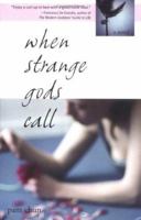 When Strange Gods Call 1463560478 Book Cover