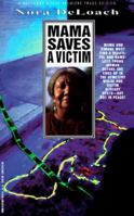 Mama Saves a Victim (Nora Deloach Mama Detective) 0870677713 Book Cover