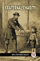 Fraternal Charity 9359952206 Book Cover