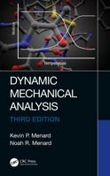Dynamic Mechanical Analysis: A Practical Introduction, Second Edition 0849386888 Book Cover
