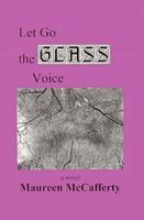 Let Go the Glass Voice 0942979281 Book Cover