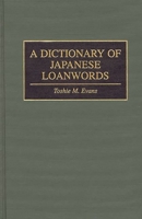 A Dictionary of Japanese Loanwords 0313287414 Book Cover