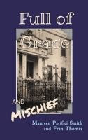 Full of Grace and Mischief B0DZXXQ371 Book Cover