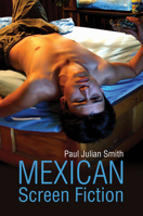 Mexican Screen Fiction: Between Cinema and Television 0745680798 Book Cover