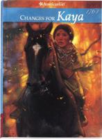 Changes for Kaya: A Story of Courage (American Girls: Kaya, #6) 1584854332 Book Cover