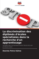 La discrimination des diplômés d'écoles spécialisées dans la recherche d'un apprentissage (French Edition) 6209558445 Book Cover