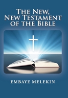 The New, The New Testament of the Bible 1524596507 Book Cover