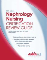 Nephrology Nursing Certification Review Guide, 5th Edition 1940325242 Book Cover