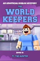 The World Keepers 10: A Roblox Mystery 1983326062 Book Cover