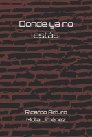 Donde ya no estás (Spanish Edition) B0GZWF78KP Book Cover
