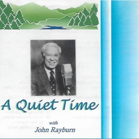 A Quiet Time with John Rayburn 1665063203 Book Cover