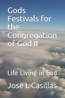 Gods Festivals for the Congregation of God II: Life Living in God B094ZRK5M5 Book Cover