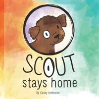 Scout Stays Home 1716901936 Book Cover