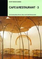 Cafe & Restaurant-3: 50 Outstanding Dinner, Beer and Cafe Restaurants (Shop Design Series , No 3) 4785800348 Book Cover