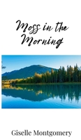 Moss in the Morning 1805672983 Book Cover