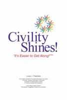 Civility Shines!: It's Easier to Get Along! 1946446718 Book Cover