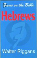 Hebrews (Focus on the Bible Commentaries Ser) 1857923286 Book Cover