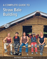 A Complete Guide to Straw Bale Building 1856233138 Book Cover