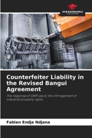 Counterfeiter Liability in the Revised Bangui Agreement: The response of OAPI law to the infringement of industrial property rights 6205869136 Book Cover