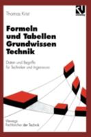 Formeln Und Tabellen Grundwissen Technik: Daten Und Begriffe Fur Techniker Und Ingenieure 3528149760 Book Cover