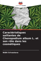 Caractéristiques saillantes de Chenopodium album L. et son rôle dans les cosmétiques 6205672855 Book Cover