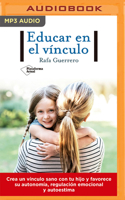 Educar en el vínculo (Narración en Castellano) 1713568357 Book Cover