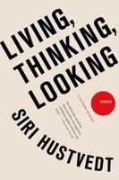 Living, Thinking, Looking 1250009529 Book Cover