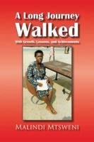 A Long Journey Walked: With Growth, Lessons, and Achievements 1543742246 Book Cover