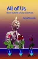 All of us: Beset by birth, decay, and death : twelve dhamma talks on practice given on Parappuduwa Nuns Island B0007C9N90 Book Cover