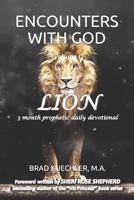 ENCOUNTERS WITH GOD: LION: 3 month prophetic daily devotional 1730852785 Book Cover