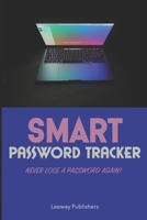 Smart Password Tracker: Never Lose a Password Again! 1688024050 Book Cover