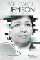 Mae Carol Jemison: Astronaut and Educator 1532110456 Book Cover