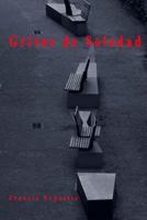 Gritos de Soledad 1981425551 Book Cover