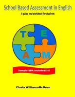 School Based Assessment in English: A Guide and Workbook for Students 1977865283 Book Cover