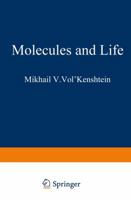 Molecules and Life: An Introduction to Molecular Biology 1461585961 Book Cover