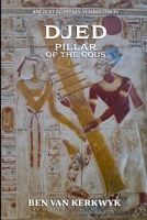 Djed, Pillar of the Gods (Ancient Egyptian Symbolism) B0G315QCXD Book Cover