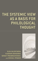 The Systemic View as a Basis for Philological Thought 1793647712 Book Cover
