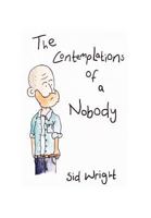 The Contemplations of a Nobody 1479707457 Book Cover