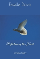 Reflections of the Heart: Christian Poetry (Heart and Soul Christian Poetry Collection) B08HTGGBSV Book Cover