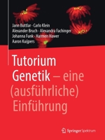 Tutorium Genetik : Eine (ausf?hrliche) Einf?hrung 3662560666 Book Cover