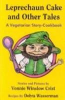 Leprechaun Cake and Other Tales: A Vegetarian Story-Cookbook 0931411130 Book Cover