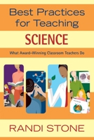 Best Practices for Teaching Science: What Award-Winning Classroom Teachers Do (Best Practices Series) 1632205459 Book Cover
