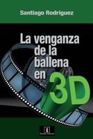 La venganza de la ballena en 3D 1523441771 Book Cover