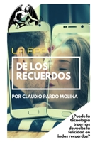 La app de los recuerdos B09L3R7BCZ Book Cover