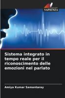 Sistema integrato in tempo reale per il riconoscimento delle emozioni nel parlato 6209278280 Book Cover