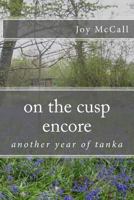 on the cusp encore: another year of tanka 1548655988 Book Cover