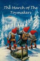 The March of the Toymakers 0615899153 Book Cover